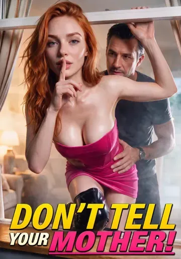 Don't Tell Your Mother!