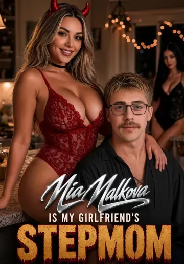 Mia Malkova Is My Girlfriend's Step-Mom